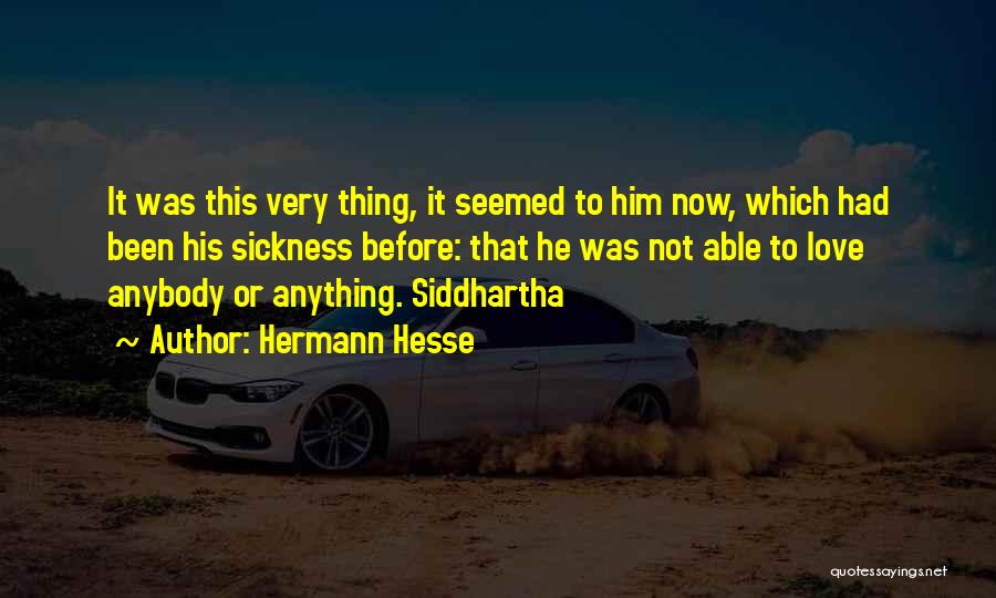 Siddhartha Hermann Hesse Quotes By Hermann Hesse