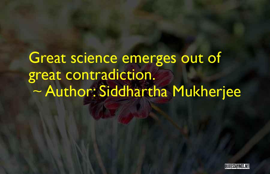 Siddhartha Mukherjee Quotes 1127498