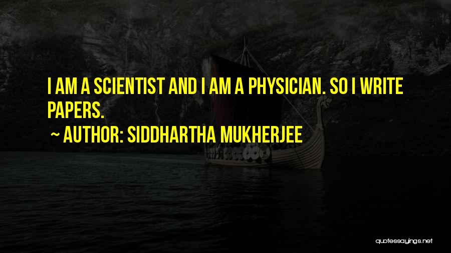 Siddhartha Mukherjee Quotes 1461914