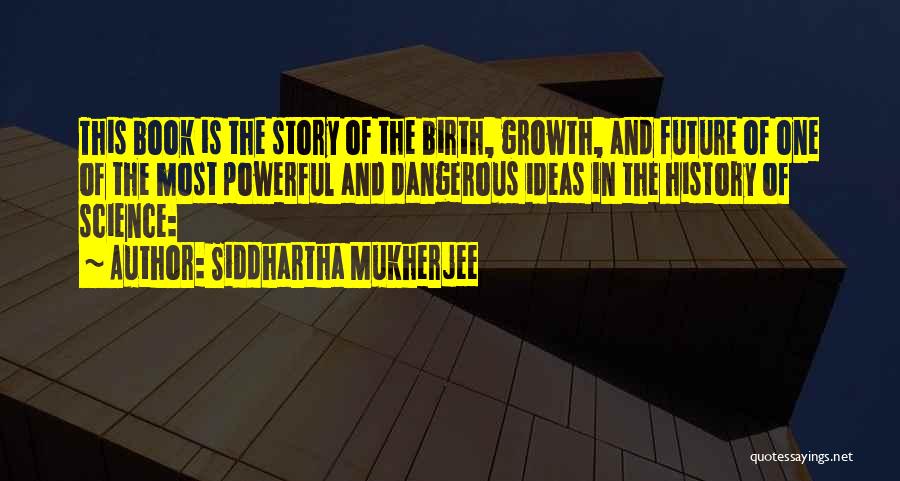 Siddhartha Mukherjee Quotes 1921838