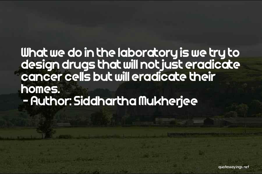 Siddhartha Mukherjee Quotes 2128703