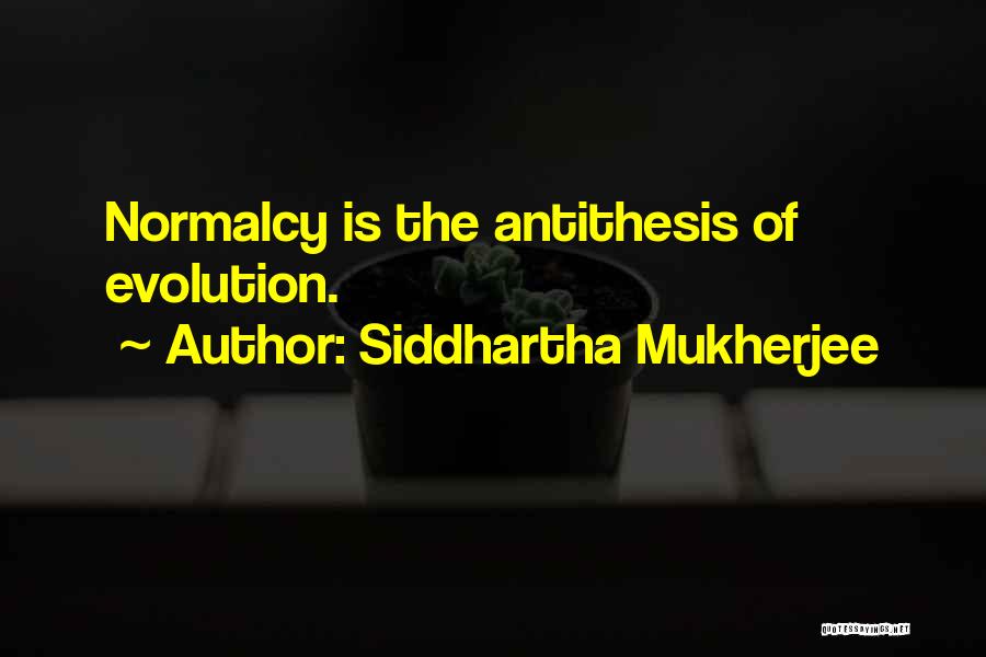 Siddhartha Mukherjee Quotes 276486