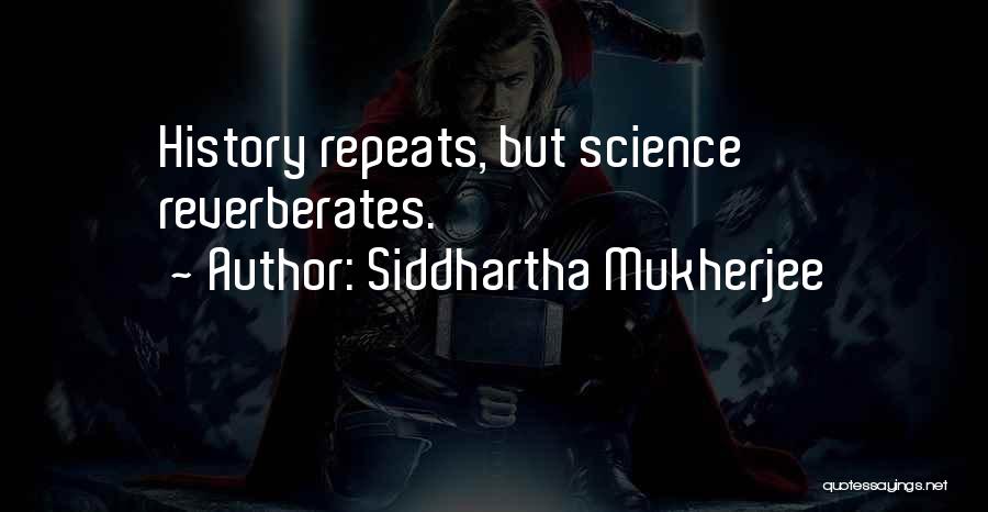 Siddhartha Mukherjee Quotes 732593