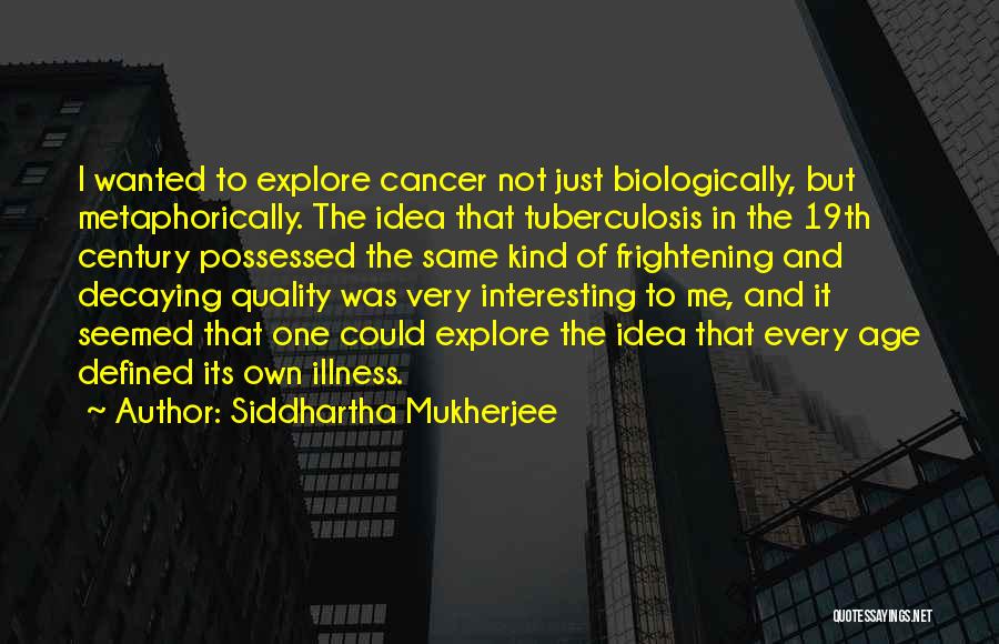 Siddhartha Mukherjee Quotes 976876