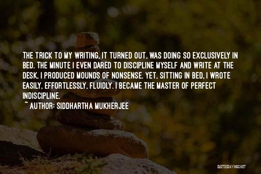 Siddhartha Quotes By Siddhartha Mukherjee