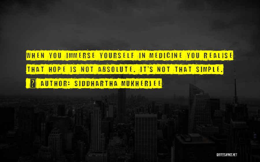 Siddhartha Quotes By Siddhartha Mukherjee