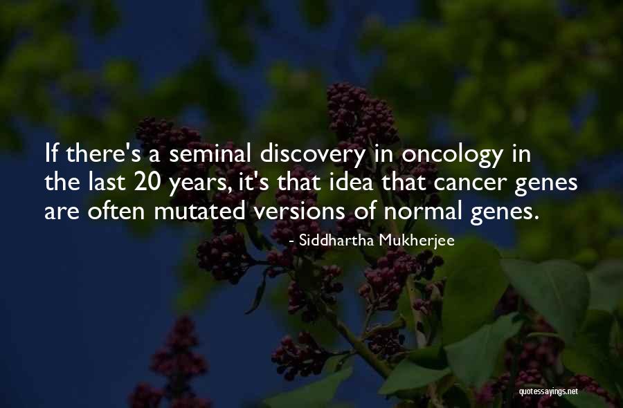 Siddhartha Self Discovery Quotes By Siddhartha Mukherjee Siddhartha Self Discovery Quotes By Siddhartha Mukherjee