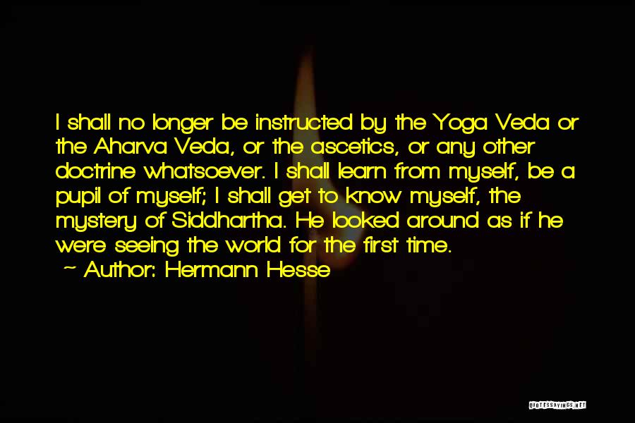 Siddhartha's Quotes By Hermann Hesse