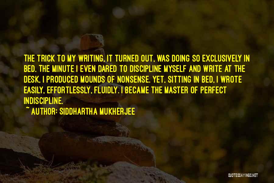 Siddhartha's Quotes By Siddhartha Mukherjee