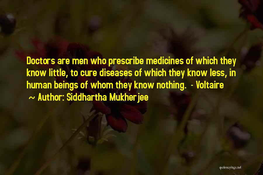 Siddhartha's Quotes By Siddhartha Mukherjee