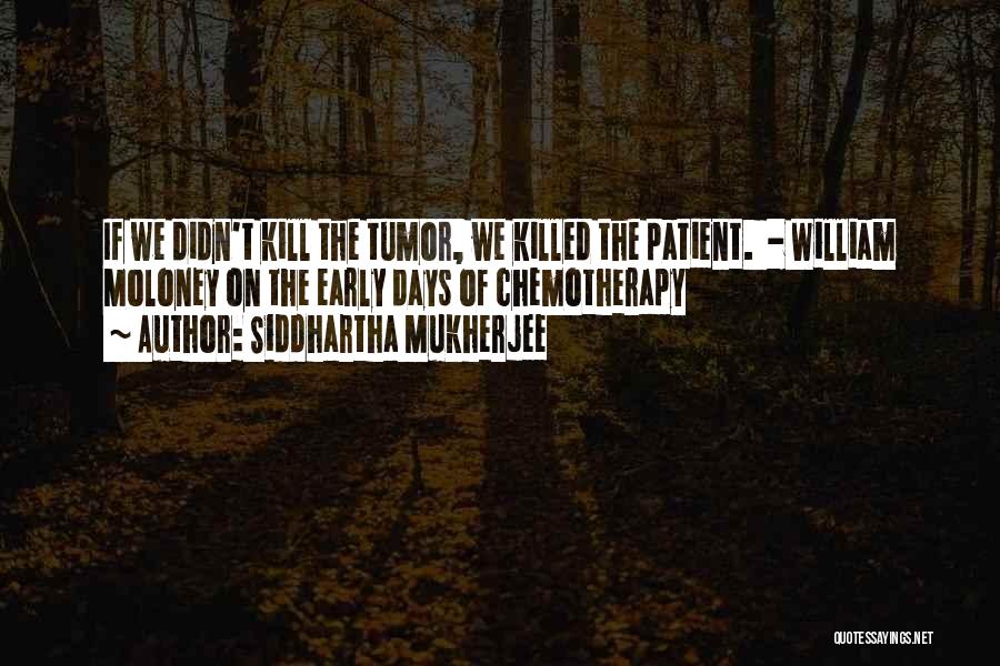 Siddhartha's Quotes By Siddhartha Mukherjee