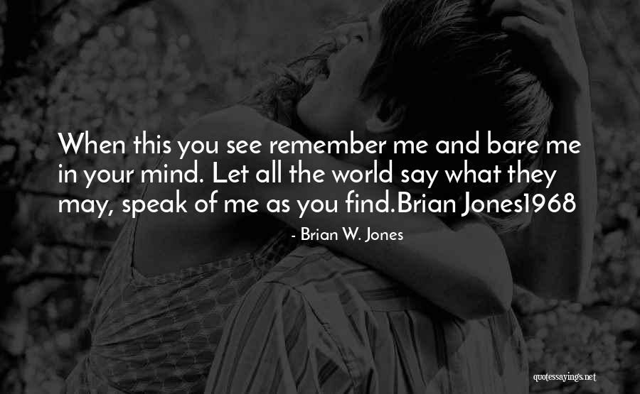 Siddhaswarupananda Quotes By Brian W. Jones Siddhaswarupananda Quotes By Brian W. Jones