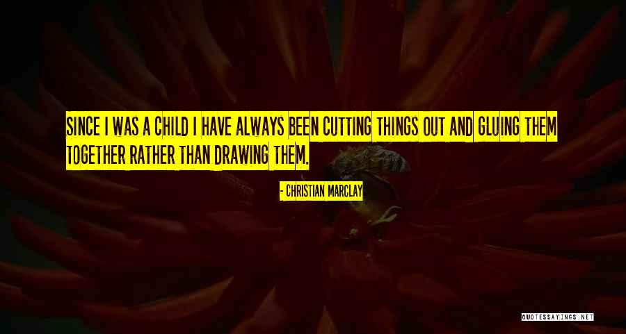 Siddheshwarisafe Quotes By Christian Marclay Siddheshwarisafe Quotes By Christian Marclay