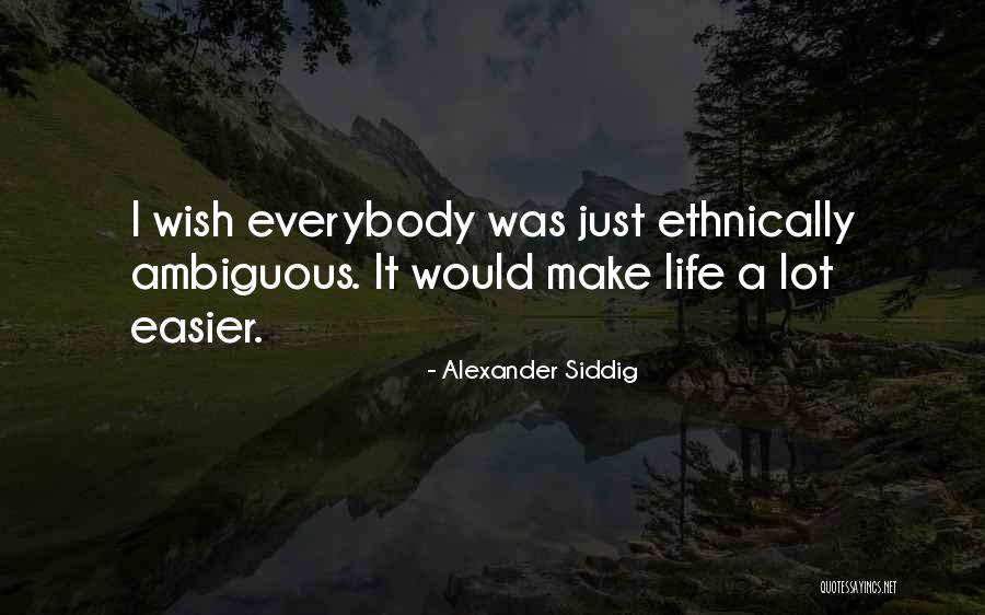 Siddig M Quotes By Alexander Siddig Siddig M Quotes By Alexander Siddig