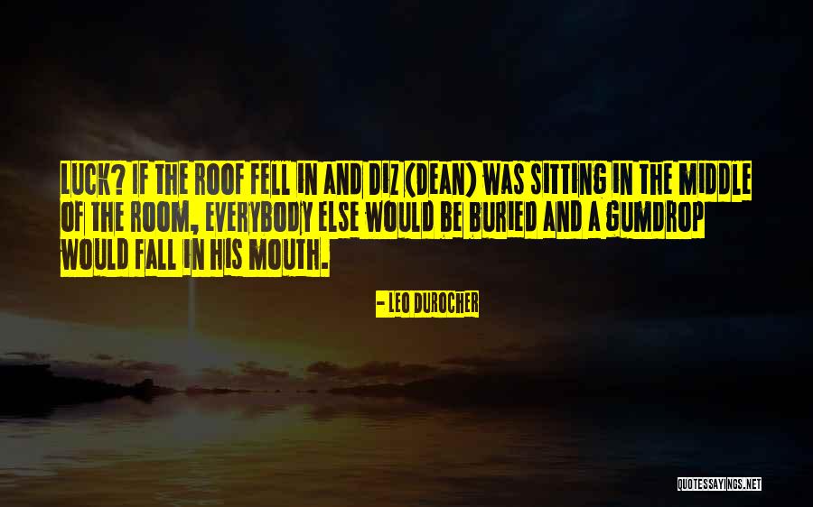 Siddiqua Bilgrami Quotes By Leo Durocher Siddiqua Bilgrami Quotes By Leo Durocher