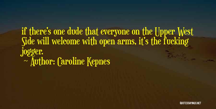 Side Arms Quotes By Caroline Kepnes