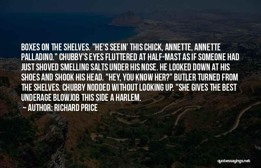Side Chick Quotes By Richard Price