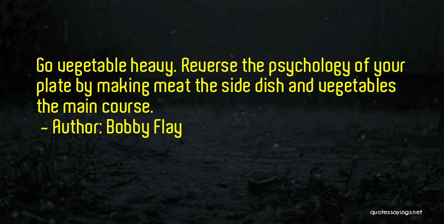 Side Dish Quotes By Bobby Flay