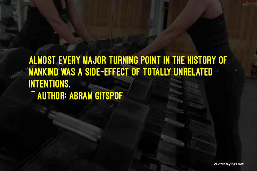 Side Effect Quotes By Abram Gitspof