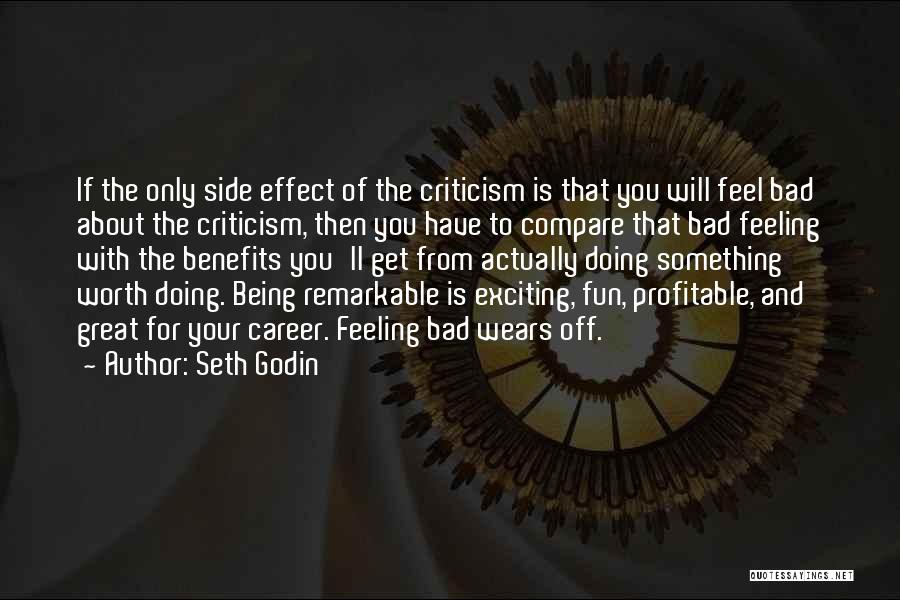 Side Effect Quotes By Seth Godin