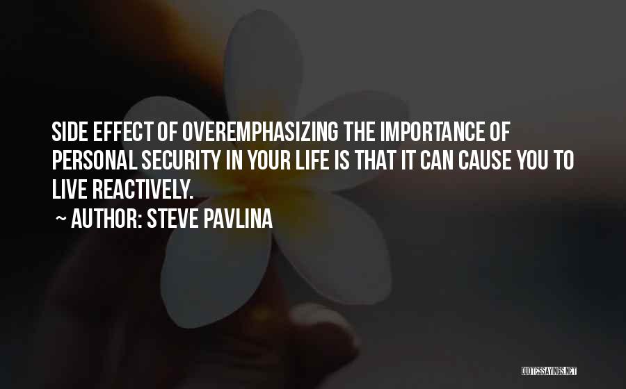 Side Effect Quotes By Steve Pavlina