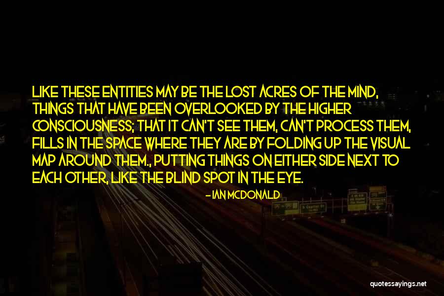 Side Eye Quotes By Ian McDonald Side Eye Quotes By Ian McDonald
