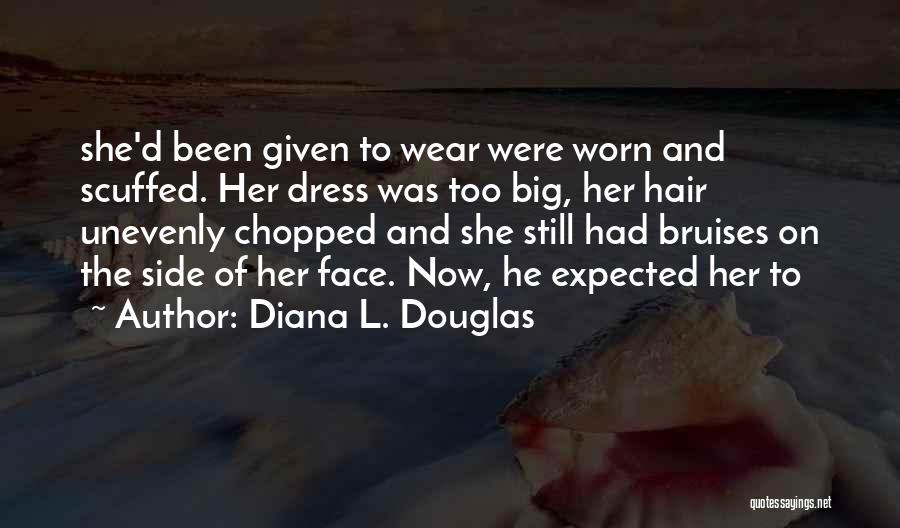 Side Face Quotes By Diana L. Douglas