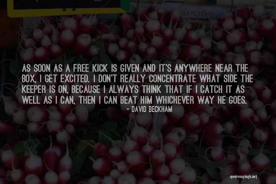 Side Kick Quotes By David Beckham Side Kick Quotes By David Beckham