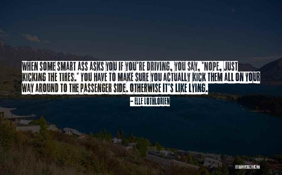 Side Kick Quotes By Elle Lothlorien Side Kick Quotes By Elle Lothlorien
