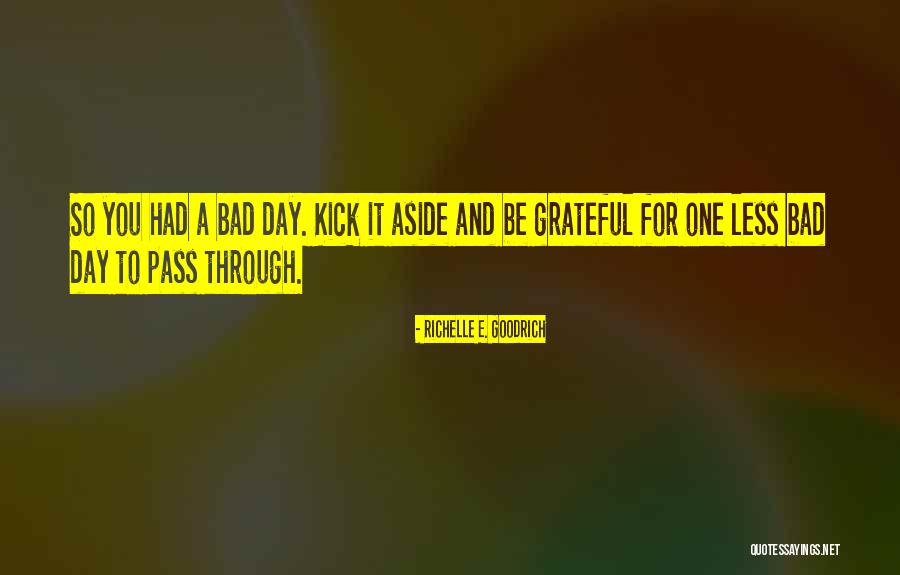 Side Kick Quotes By Richelle E. Goodrich Side Kick Quotes By Richelle E. Goodrich