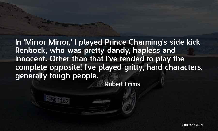 Side Kick Quotes By Robert Emms Side Kick Quotes By Robert Emms