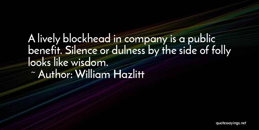Side Looks Quotes By William Hazlitt