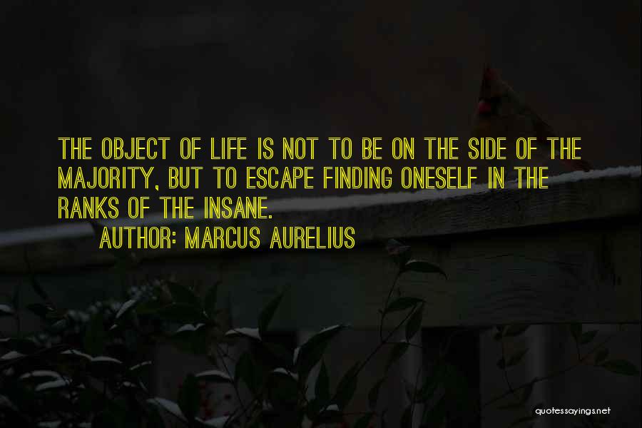 Side Of Life Quotes By Marcus Aurelius