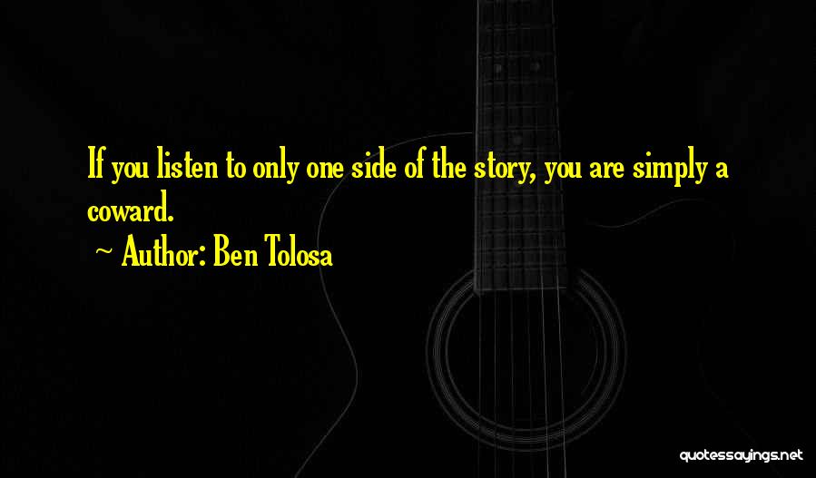 Side Of The Story Quotes By Ben Tolosa