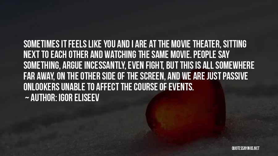 Side Out Movie Quotes By Igor Eliseev