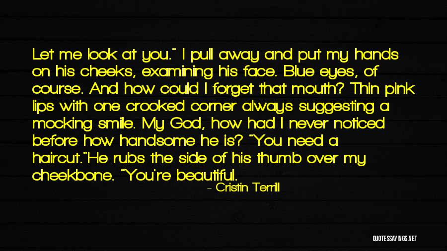 Side Smile Quotes By Cristin Terrill Side Smile Quotes By Cristin Terrill