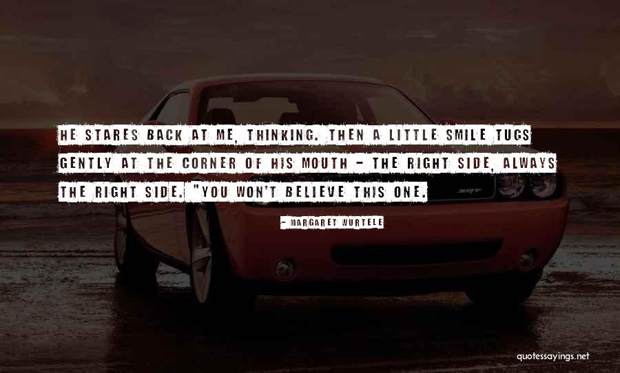 Side Smile Quotes By Margaret Wurtele Side Smile Quotes By Margaret Wurtele