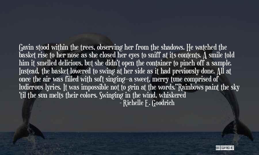 Side Smile Quotes By Richelle E. Goodrich Side Smile Quotes By Richelle E. Goodrich