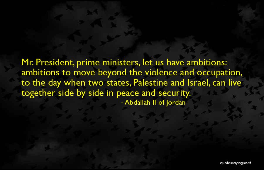 Side That Go With Prime Quotes By Abdallah II Of Jordan Side That Go With Prime Quotes By Abdallah II Of Jordan