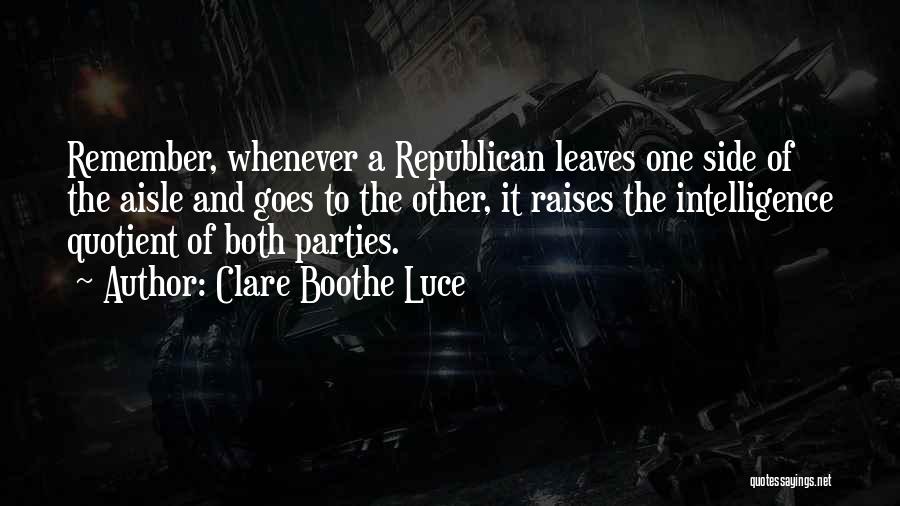 Side To Side Quotes By Clare Boothe Luce