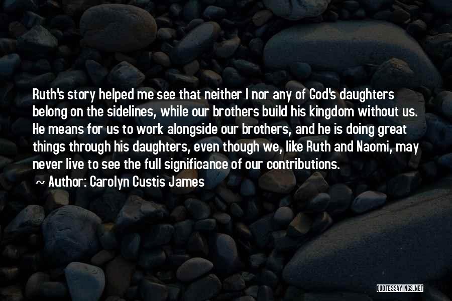 Sidelines Quotes By Carolyn Custis James