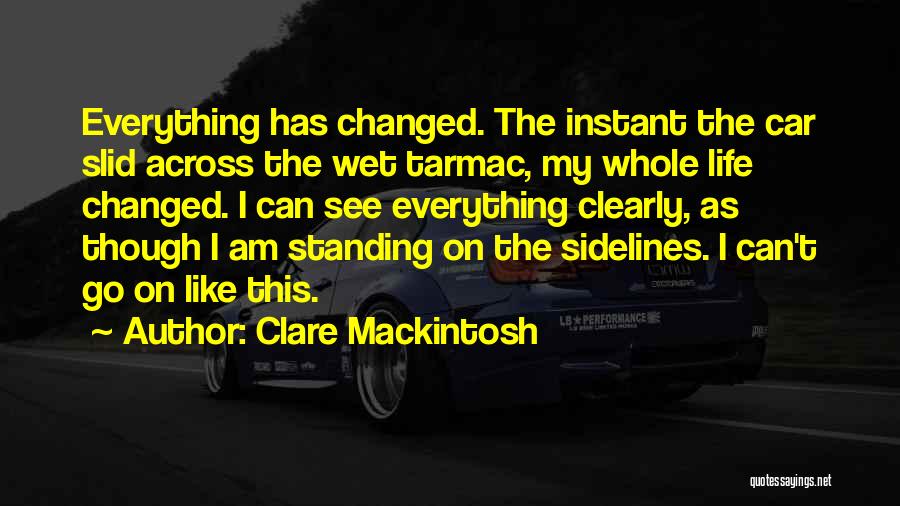 Sidelines Quotes By Clare Mackintosh