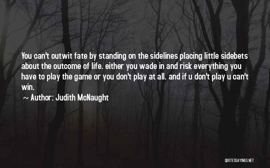 Sidelines Quotes By Judith McNaught