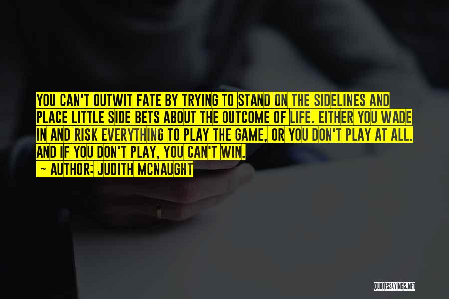 Sidelines Quotes By Judith McNaught