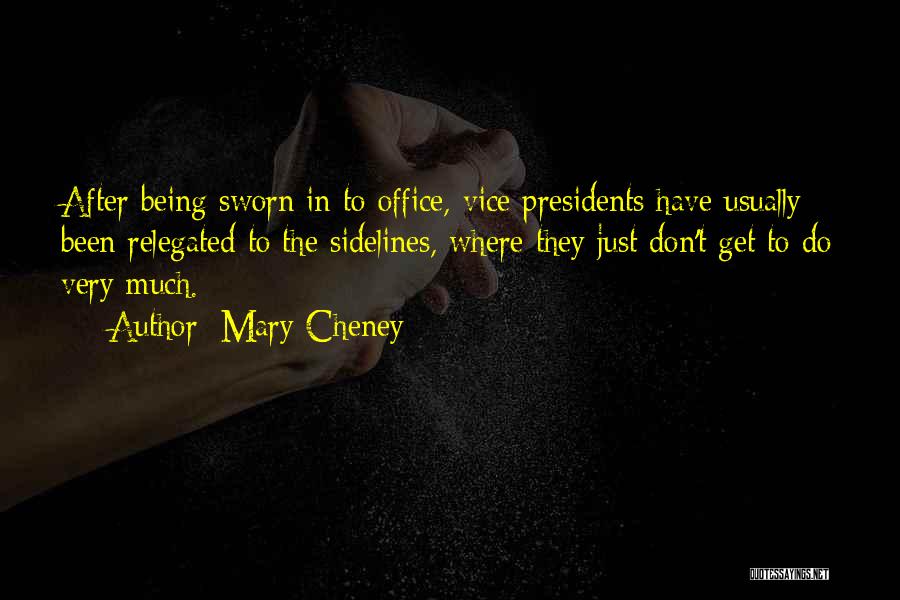 Sidelines Quotes By Mary Cheney