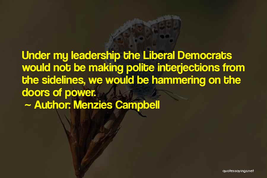 Sidelines Quotes By Menzies Campbell