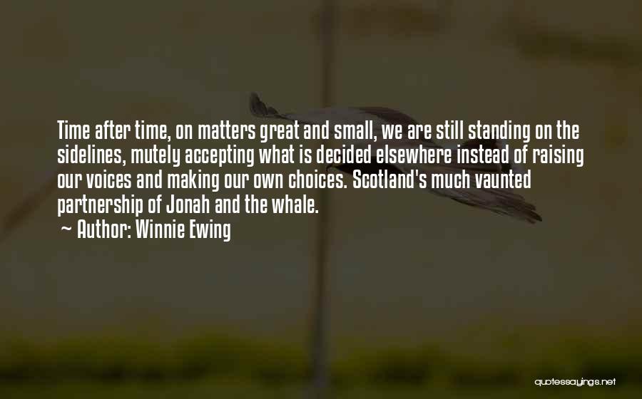 Sidelines Quotes By Winnie Ewing