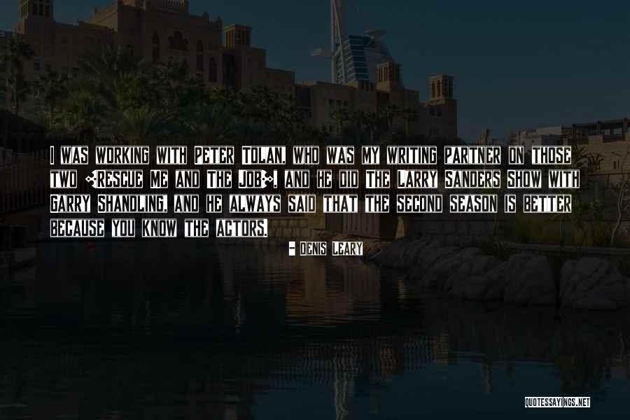 Sideling Mountain Quotes By Denis Leary Sideling Mountain Quotes By Denis Leary