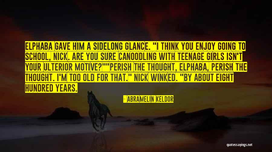Sidelong Quotes By Abramelin Keldor Sidelong Quotes By Abramelin Keldor