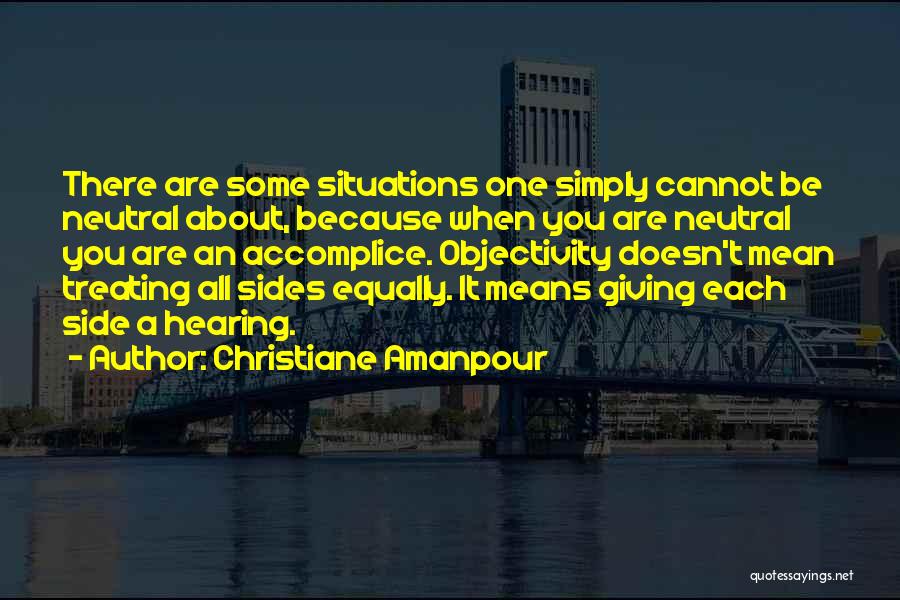 Sides Quotes By Christiane Amanpour